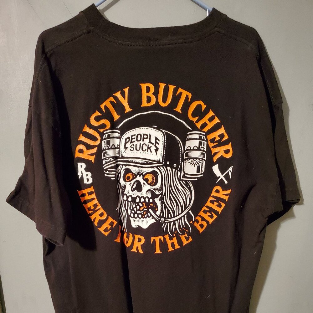 Rusty Butcher Here For the Beer Shirt.